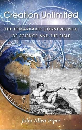 Cover image for Creation Unlimited: The Remarkable Convergence of Science and the Bible