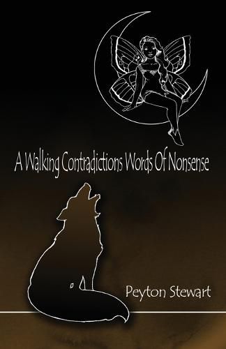 Cover image for A Walking Contradictions Words Of Nonsense
