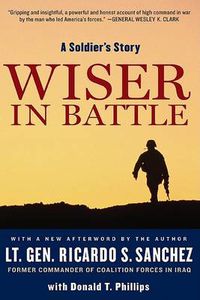 Cover image for Wiser in Battle: A Soldier's Story