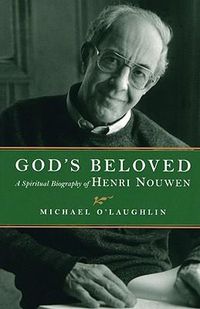 Cover image for God's Beloved: A Spiritual Biography of Henri Nouwen