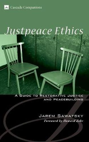 Cover image for Justpeace Ethics: A Guide to Restorative Justice and Peacebuilding