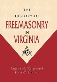 Cover image for The History of Freemasonry in Virginia