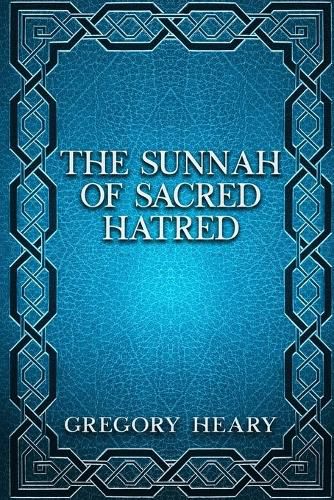 Cover image for The Sunnah of Sacred Hatred