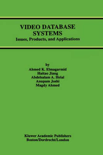 Cover image for Video Database Systems: Issues, Products and Applications
