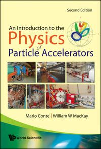 Cover image for Introduction To The Physics Of Particle Accelerators, An (2nd Edition)