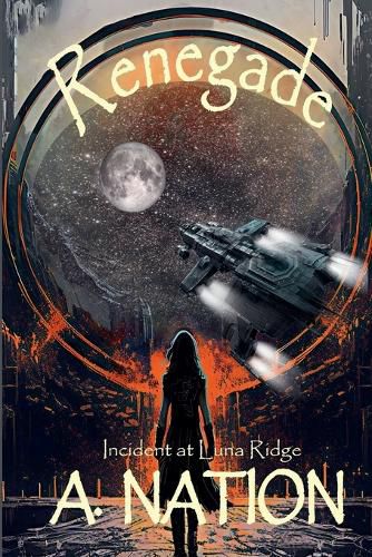 Cover image for Renegade, Incident at Luna Ridge