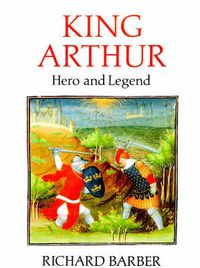 Cover image for King Arthur: Hero and Legend
