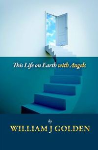 Cover image for This Life on Earth with Angels