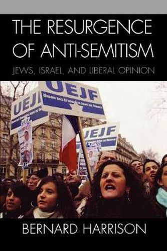 Cover image for The Resurgence of Anti-Semitism: Jews, Israel, and Liberal Opinion