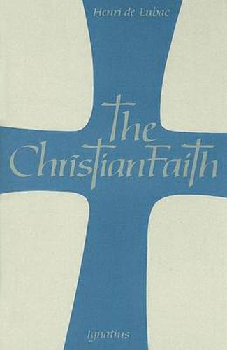 Christian Faith: An Essay on the Structure of the Apostles' Creed