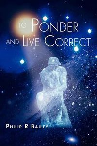 Cover image for To Ponder And Live Correct