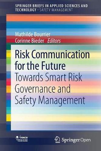 Cover image for Risk Communication for the Future: Towards Smart Risk Governance and Safety Management