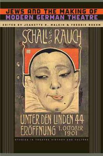 Cover image for Jews and the Making of Modern German Theatre