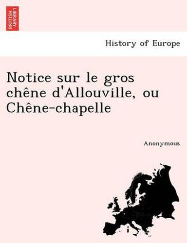 Cover image for Notice Sur Le Gros Che Ne D'Allouville, Ou Che Ne-Chapelle