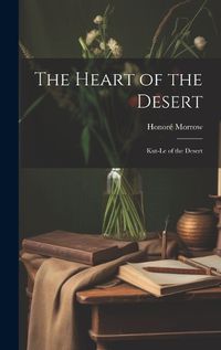 Cover image for The Heart of the Desert