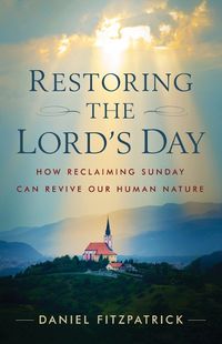 Cover image for Restoring the Lord's Day