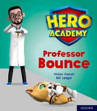 Cover image for Hero Academy: Oxford Level 6, Orange Book Band: Professor Bounce