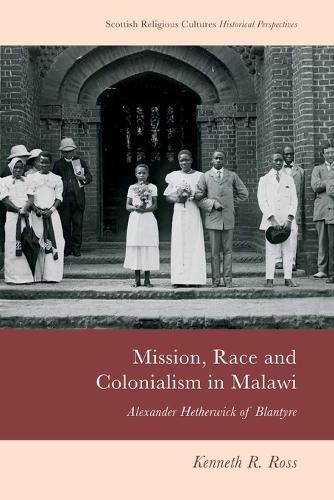 Cover image for Mission, Race and Colonialism in Malawi