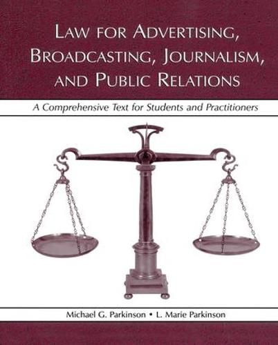 Cover image for Law for Advertising, Broadcasting, Journalism, and Public Relations: Law for Advertising, Broadcasting, Journalism, and Public Relations