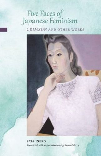 Cover image for Five Faces of Japanese Feminism: Crimson and Other Works
