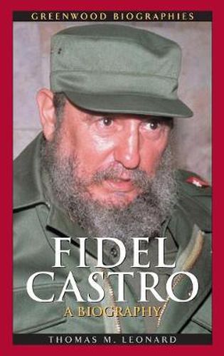 Fidel Castro: A Biography