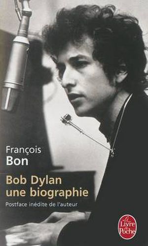 Bob Dylan, une biographie