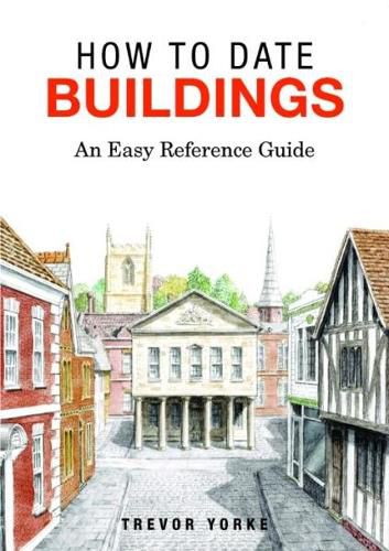 How to Date Buildings: An Easy Reference Guide