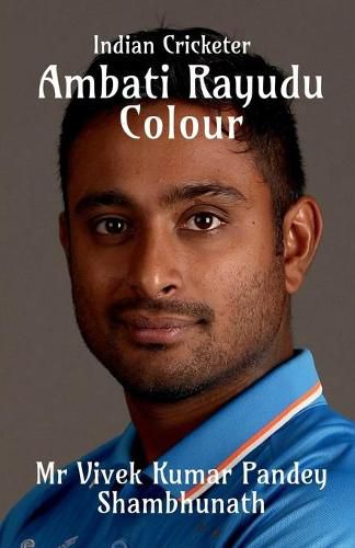 Ambati Rayudu Colour: Indian Cricketer