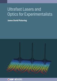Cover image for Ultrafast Lasers and Optics for Experimentalists