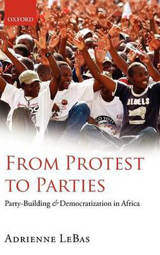 Cover image for From Protest to Parties: Party-Building and Democratization in Africa