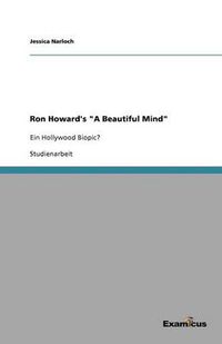 Cover image for Ron Howard's A Beautiful Mind: Ein Hollywood Biopic?