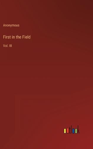 Cover image for First in the Field