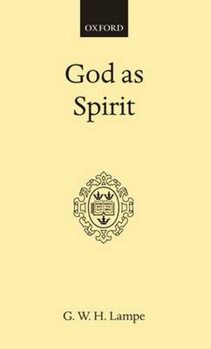 Cover image for God as Spirit: The Bampton Lectures 1976