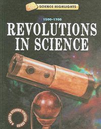 Cover image for Revolutions in Science (1500 - 1700)