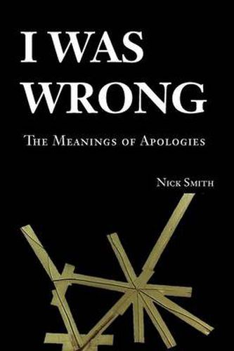 Cover image for I Was Wrong: The Meanings of Apologies