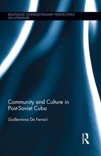 Cover image for Community and Culture in Post-Soviet Cuba