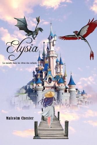 Cover image for Elysia Le monde dans les reves des enfants