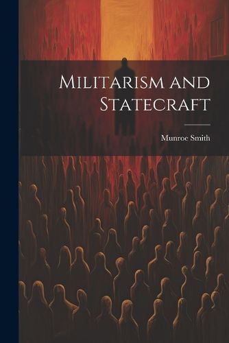 Cover image for Militarism and Statecraft