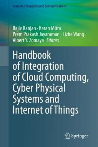 Cover image for Handbook of Integration of Cloud Computing, Cyber Physical Systems and Internet of Things