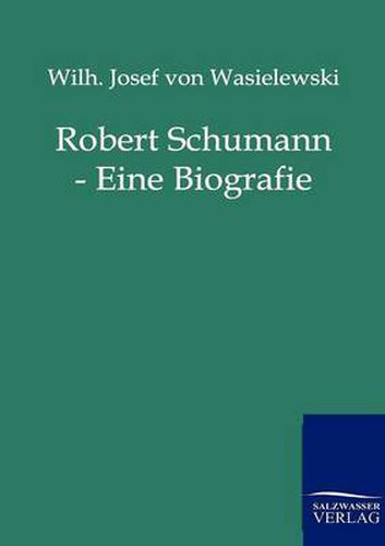 Cover image for Robert Schumann - Eine Biografie