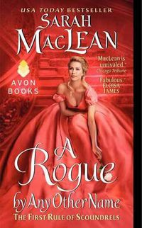 Cover image for A Rogue by Any Other Name: The First Rule of Scoundrels