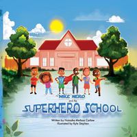 Cover image for Mike Nero and the Superhero School