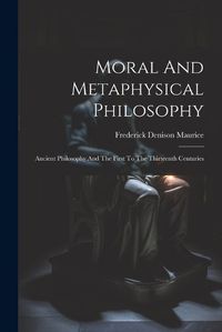 Cover image for Moral And Metaphysical Philosophy