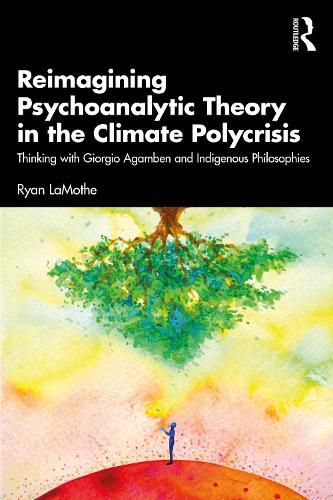 Cover image for Reimagining Psychoanalytic Theory in the Climate Polycrisis