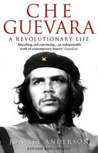 Cover image for Che Guevara: A Revolutionary Life