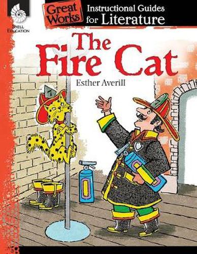 Cover image for The Fire Cat: An Instructional Guide for Literature: An Instructional Guide for Literature