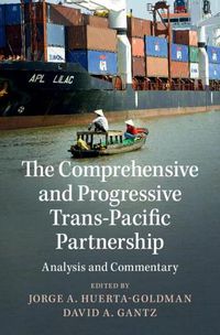 Cover image for The Comprehensive and Progressive Trans-Pacific Partnership: Analysis and Commentary