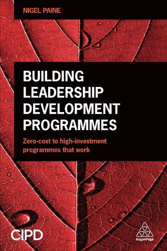 Cover image for Building Leadership Development Programmes: Zero-Cost to High-Investment Programmes that Work