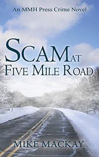 Cover image for Scam at Five Mile Road