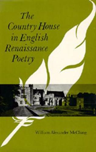 Cover image for The Country House in English Renaissance Poetry